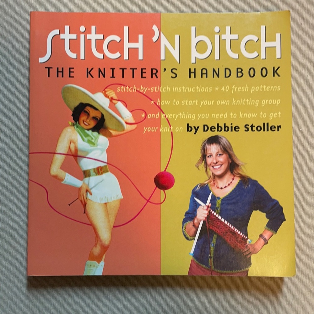 Stitch ‘n Bi**h: The Knitter’s Handbook